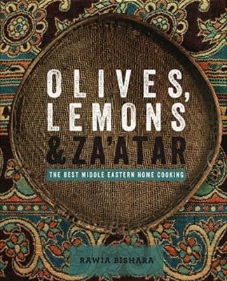 Olives Lemon & Za'atar: The Best Middle Eastern Home Cooking