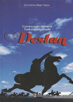 Destan - Cumhuriyet Dönemi Türk Edebiyatında