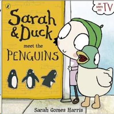 Sarah and Duck meet the Penguins (Sarah & Duck) 