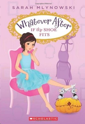 Whatever After #2: If the Shoe Fits
