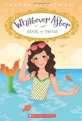 Whatever After #3: Sink or Swim