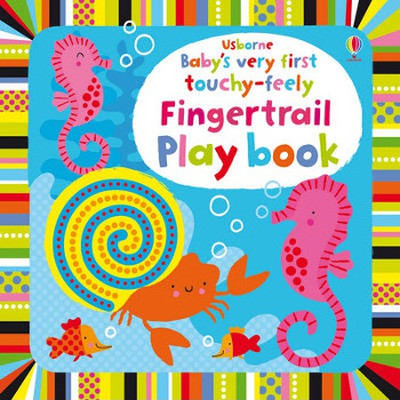 Touchy Feely Fingertrail Play Book (Babys Very First Books)