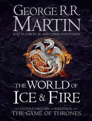 The World of Ice and Fire (Song of Ice & Fire)