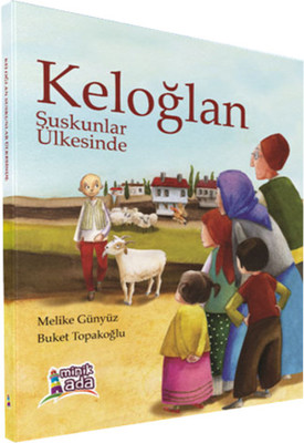 Keloğlan Suskunlar Ülkesinde