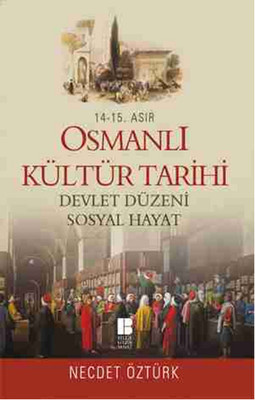 Osmanlı Kültür Tarihi - 14.-15. Asır
