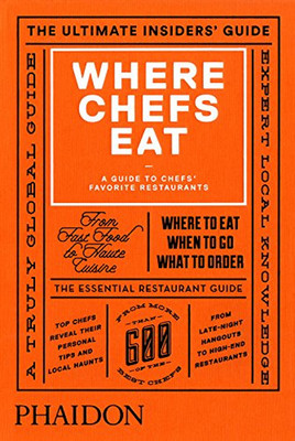 Where Chefs Eat A Guide to Chefs' Favourite Restaurants (2015)