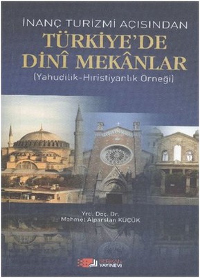 İnanç Turizmi Açısından Türkiye'de Dini Mekanlar