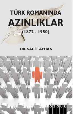 Türk Romanında Azınlıklar (1872 - 1950)