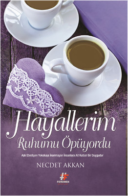 Hayallerim Ruhumu Öpüyordu