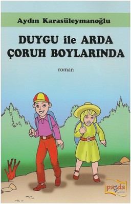 Duygu ile Arda Çoruh Boylarında