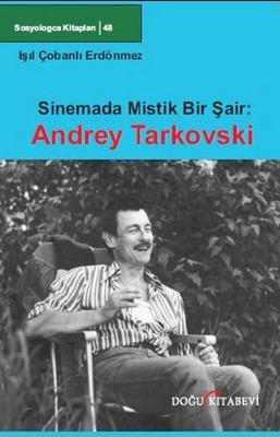 Sosyologca Kitapları 48 - Sinemada Mistik Bir Şair:Andrey Tarkovski