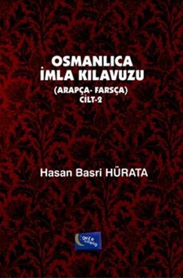 Osmanlıca İmla Kılavuzu - Cilt 2