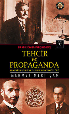 Bir Asırlık Kan Davası 1915-2015 Tehcir ve Propaganda