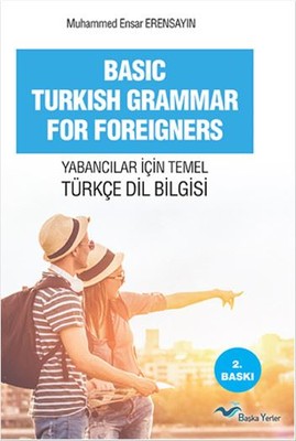 Yabancılar İçin Temel Türkçe Dilbilgisi - Basic Turkish Grammar For Foreigners