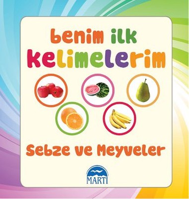 Benim İlk Kelimelerim - Sebze ve Meyveler