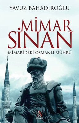 Mimar Sinan Mimarideki Osmanlı Mührü (Yavuz Bahadıroğlu) - Fiyat & Satın Al | D&R
