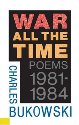 War All the Time (Poems 1981-1984)
