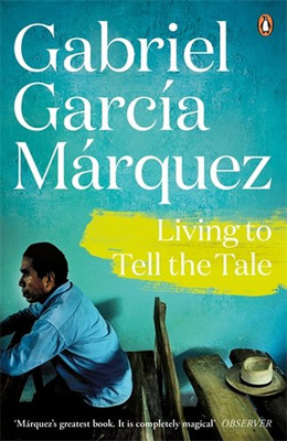 Living to Tell the Tale (Marquez 2014)