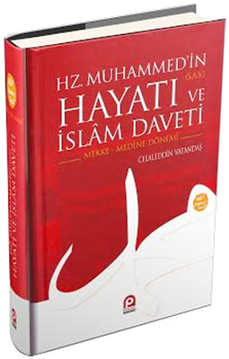 Hz Muhammed'in Hayatı ve İslam Daveti