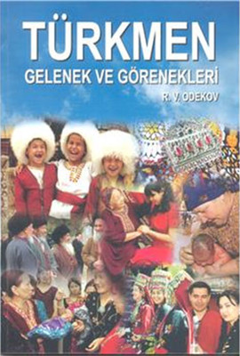 Türkmen Gelenek Ve Görenekleri