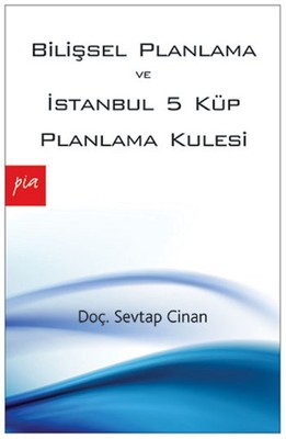 Bilişsel Planlama ve İstanbul 5 Küp Planlama Kulesi