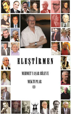 Eleştirmen Mehmet Yaşar Bilen'e Mektuplar - 1