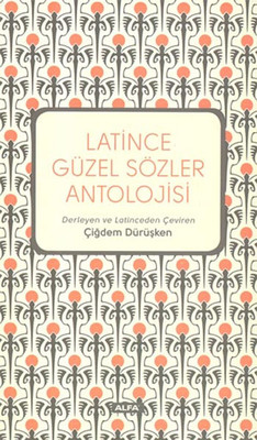 Latince Güzel Sözler Antolojisi
