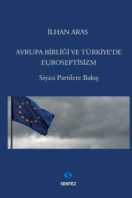 Avrupa Birliği ve Türkiye'de Euroseptisizm