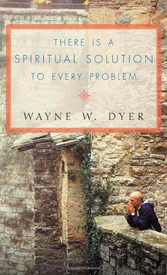 There Is a Spiritual Solution to Every Problem