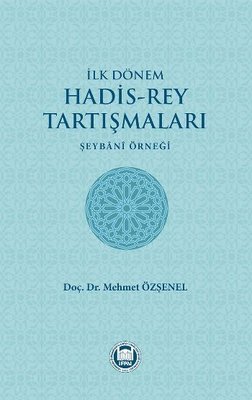 İlk Dönem Hadis - Rey Tartışmaları