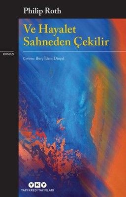 Ve Hayalet Sahneden Çekilir Ve Hayalet Sahneden Çekilir