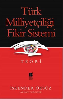 Türk Milliyetçiliği Fikir Sistemi - Teori