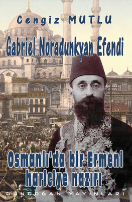 Osmanlı'da Bir Ermeni Hariciye Nazırı