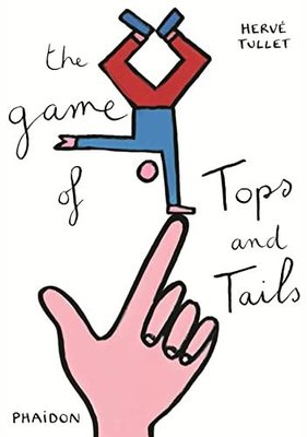 Herv Tullet The Game of Tops and Tails