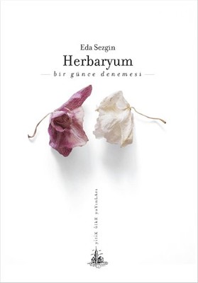 Herbaryum - Bir Günce Denemesi