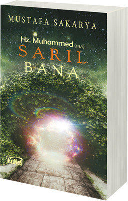 Sarıl Bana Hz. Muhammed (S.A.V)