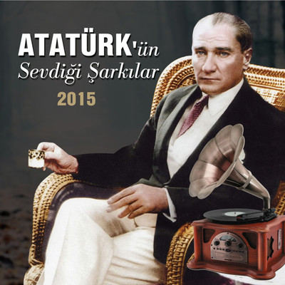 Atatürk'ün Sevdigi Sarkilar