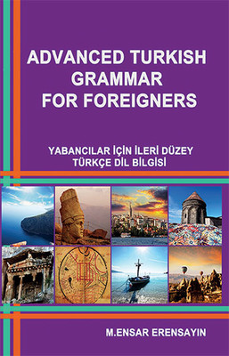 Yabancılar İçin İleri Düzey Türkçe Dil Bilgisi - Advanced Turkish Grammar For Foreigners