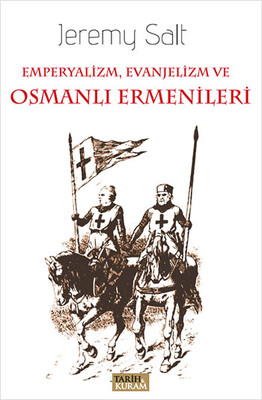 Emperyalizm Evanjelizm ve Osmanlı Ermenileri