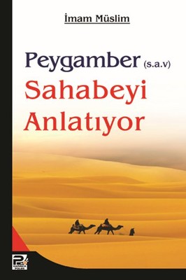 Peygamber (S.A.V) Sahabeyi Anlatıyor