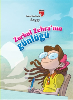 Zorbul Zehra'nın Günlüğü - Saygı