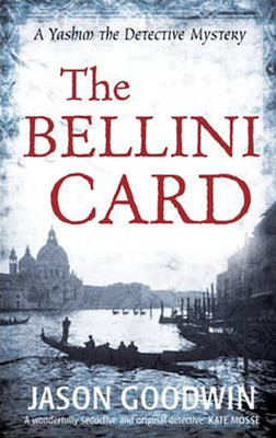 The Bellini Card (Yashim the Ottoman Detective)