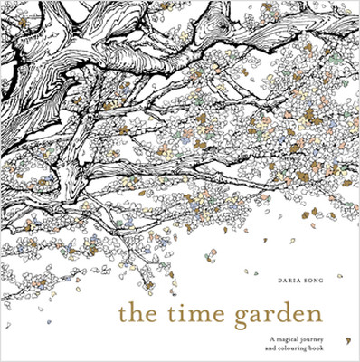 The Time Garden: A magical journey and colouring book
