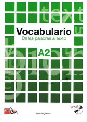Vocabulario A2 De las Palabras al Texto +CD