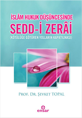 İslam Hukuk Düşüncesinde Sedd-i Zerai