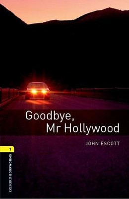 Oxford Bookworms Library: Stage 1: Goodbye Mr Hollywood(CD'li)
