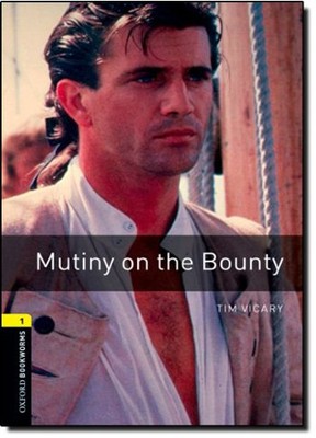 Oxford Bookworms Library: Stage 1: Mutiny on the Bounty(CD'li)