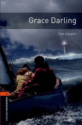 Oxford Bookworms Library: Stage 2: Grace Darling: 700 Headwords(CD'li)