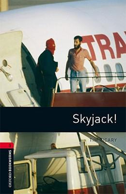 Oxford Bookworms Library: Stage 3: Skyjack(CD'li)