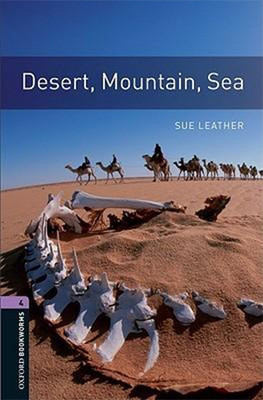 Oxford Bookworms Library: Stage 4: Desert Mountain Sea